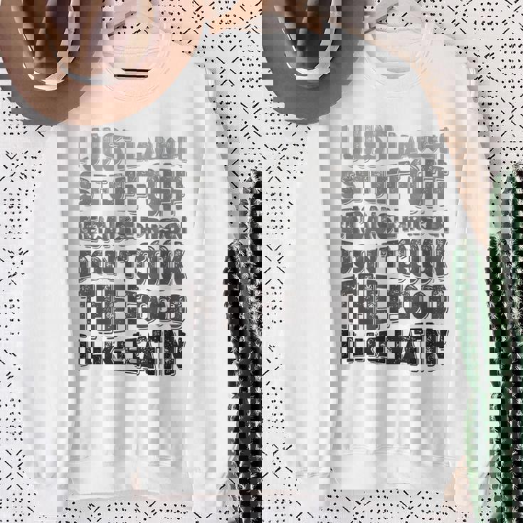 I Just Laugh Stuff Off Because Prison Don't Cook The Food Sweatshirt Gifts for Old Women