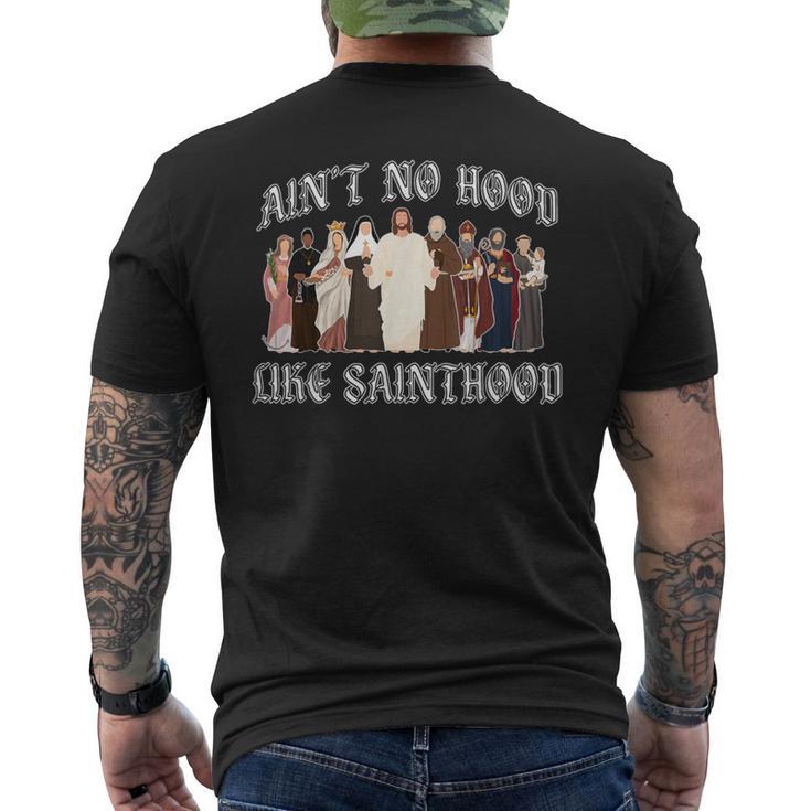 Ain't No Hood Like Sainthood Catholic Saints Lord Faith Men's T
