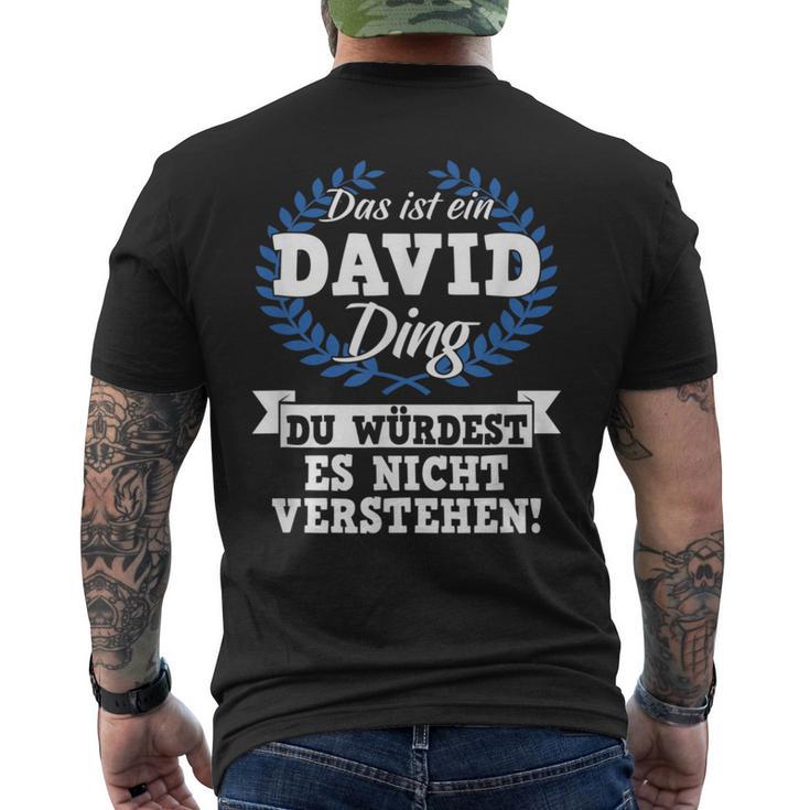 Das Ist Ein David Ding Du Würdest Es Nicht Understand T-Shirt mit Rückendruck