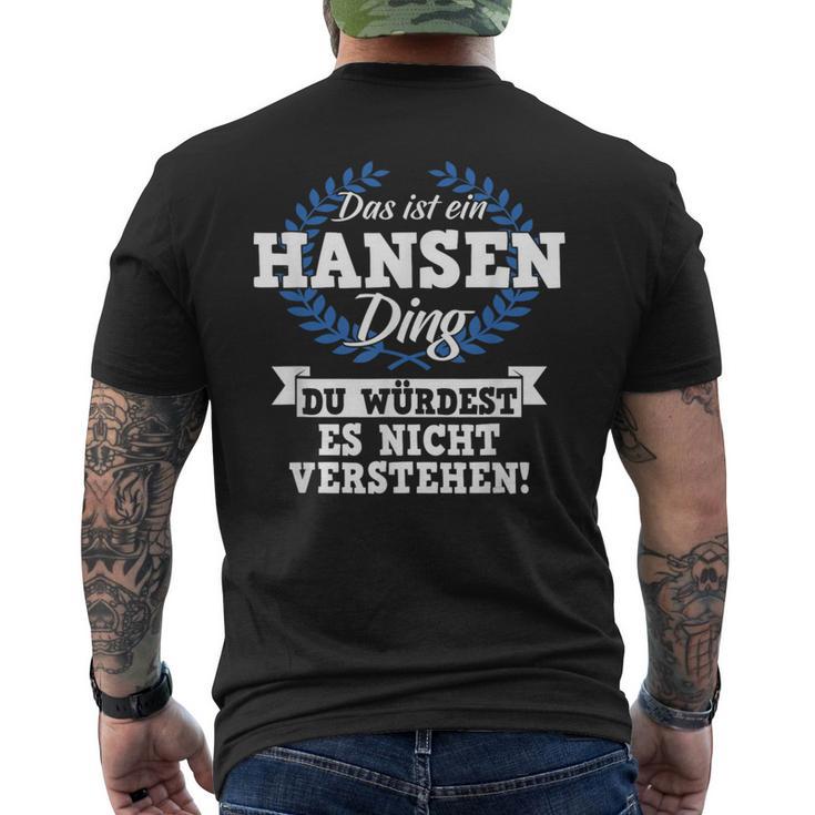 Das Ist Ein Hansen Ding Du Würdest Es Nicht Understand T-Shirt mit Rückendruck