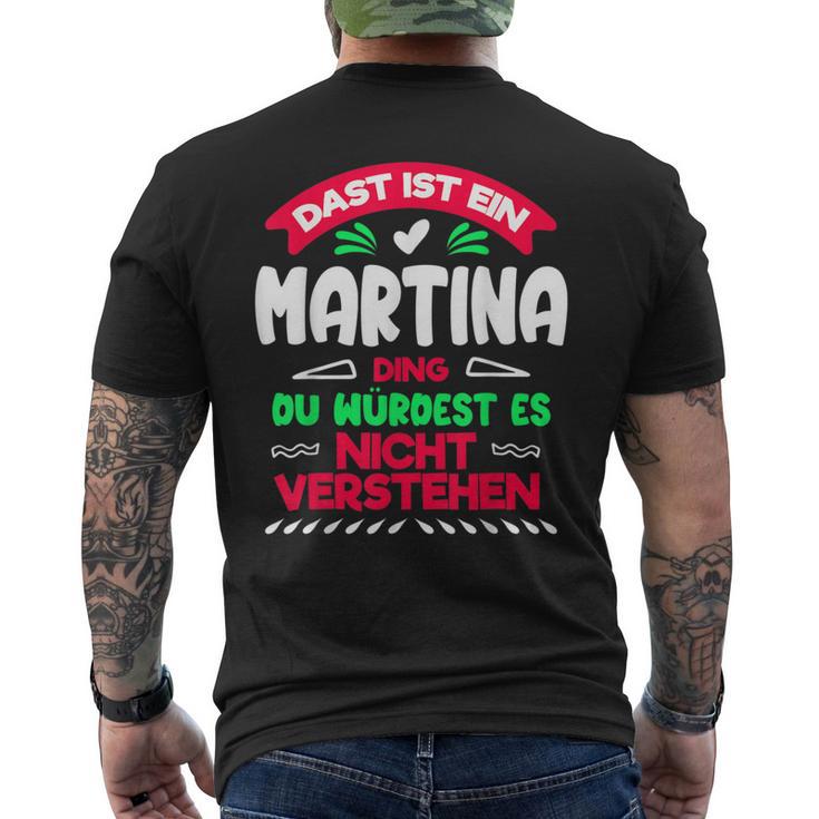 Das Ist Ein Martina Ding Du Würdest Es Nichterstehen Name T-Shirt mit Rückendruck