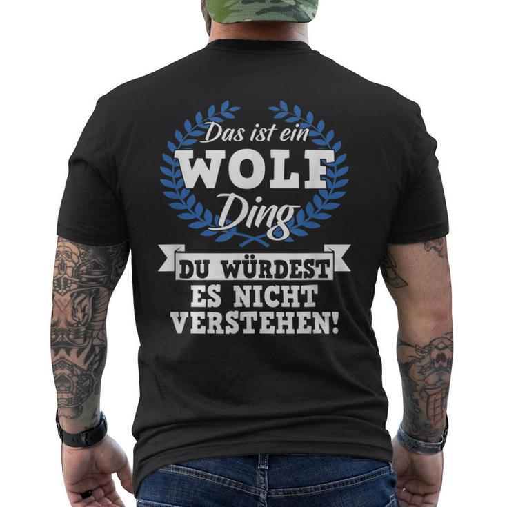 Das Ist Ein Wolf Ding Du Würdest Es Nicht Understand T-Shirt mit Rückendruck