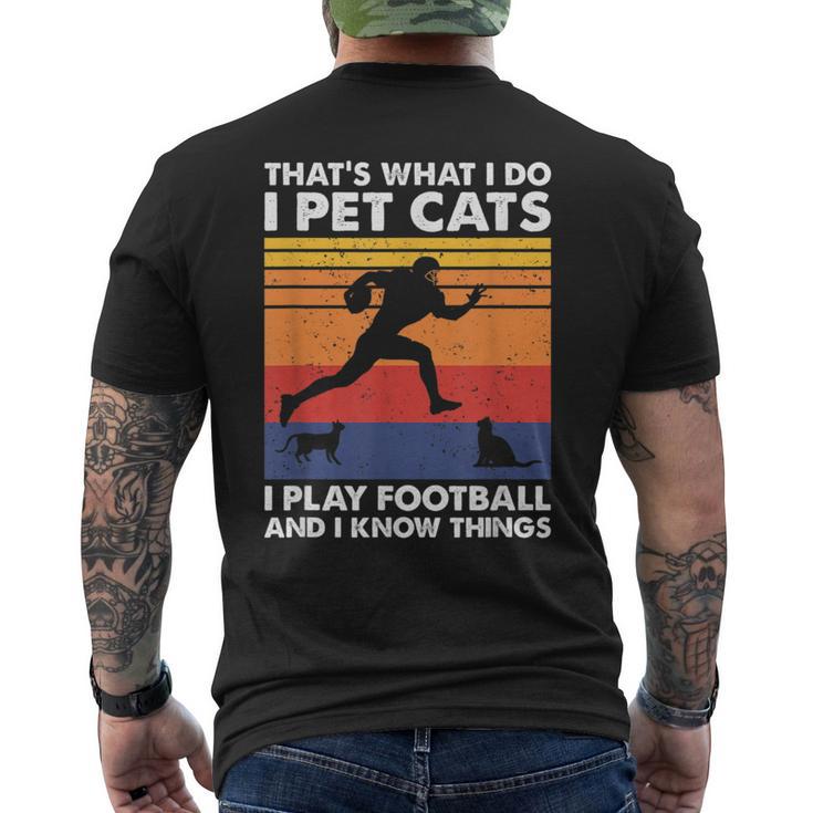 Das Ist Was Ich Mache Ich Spiele Fußball I Pet Cats & Ich Weiß Dinge T-Shirt mit Rückendruck