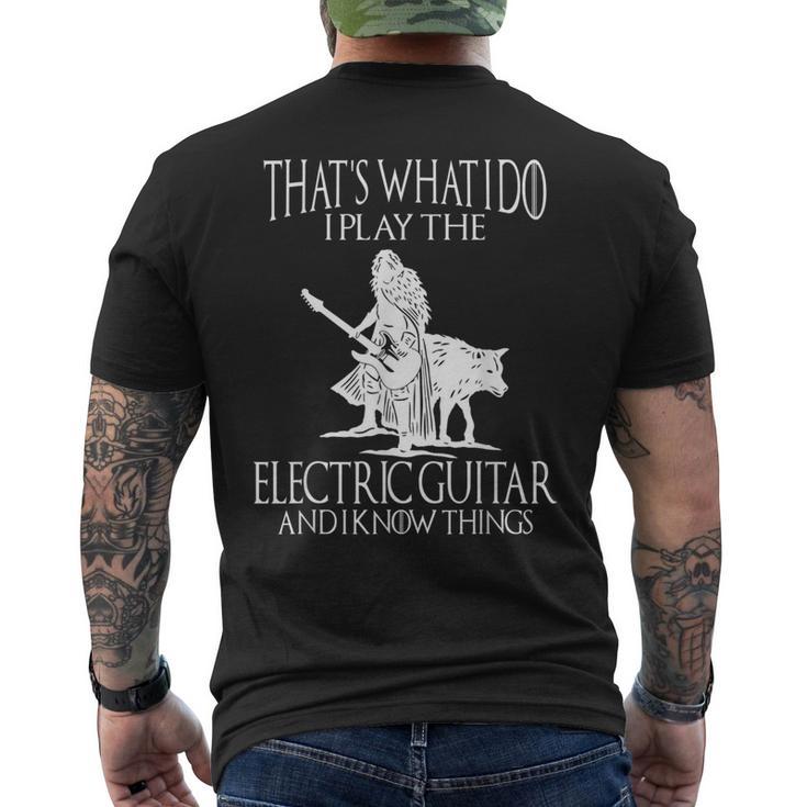 Das Ist Das Was Ich Tun Dass Ich Die E-Gitarre Spiele Und Ich Weiß Dinge T-Shirt mit Rückendruck