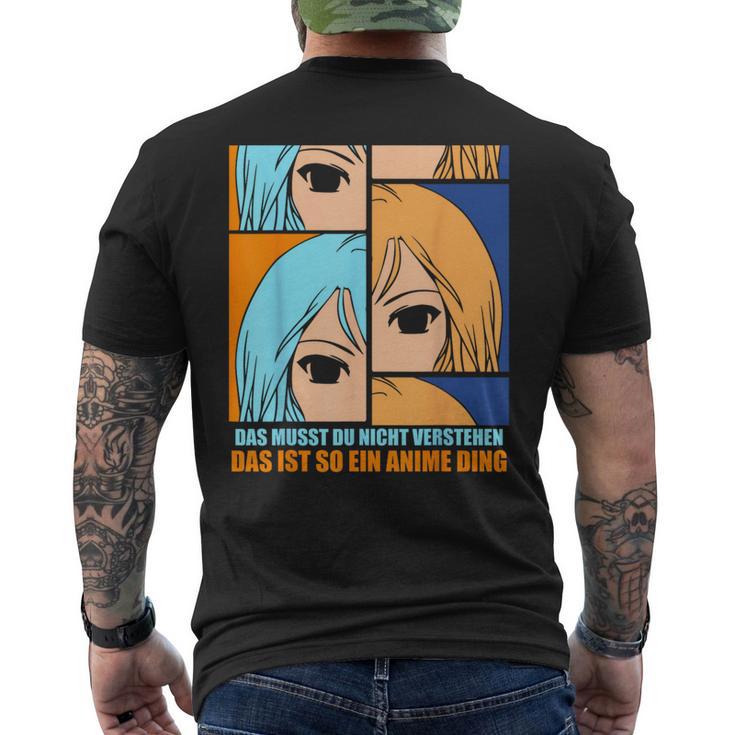 Das Muss Du Nichtersteht Das Ist So Ein Anime Ding S T-Shirt mit Rückendruck