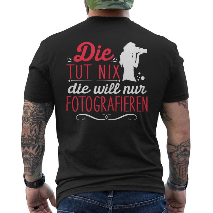 Die Tut Nix Will Nur Photographier T-Shirt mit Rückendruck