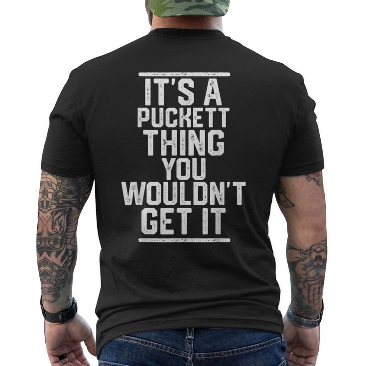 Es Ist Ein Puckett Ding Das Du Nicht Kriegen Würdest T-Shirt mit Rückendruck