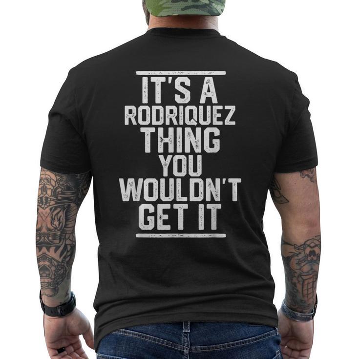 Es Ist Ein Rodriquez-Ding Das Du Nicht Bekommen Würdest T-Shirt mit Rückendruck