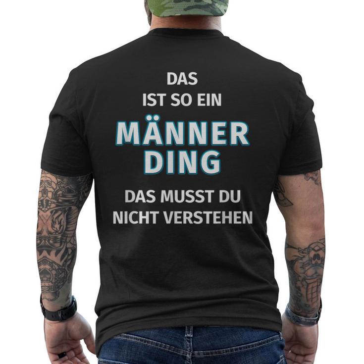 Fun Das Ist So Ein Männer Ding Statement T-Shirt mit Rückendruck