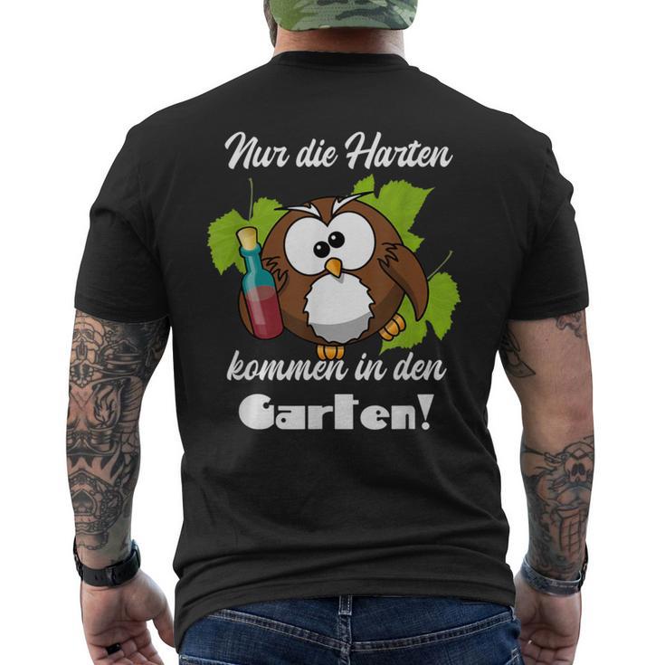 Sayings Nur Die Hart Kommen In Den Garten T-Shirt mit Rückendruck