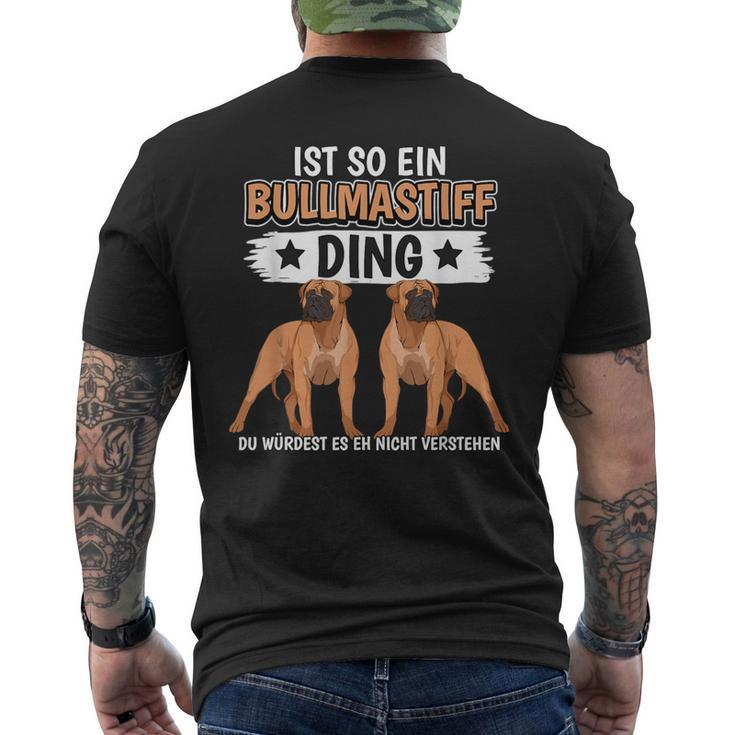 Hundehalter Sachen Ist So Ein Bullmastiff Ding Bullmastiff T-Shirt mit Rückendruck