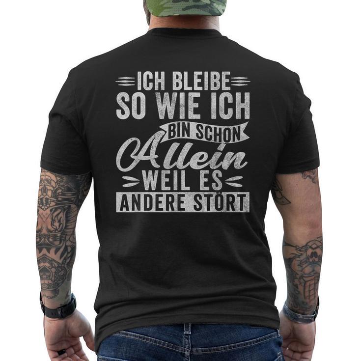 Ich Bleibibe So Wie Ich Bin Schon Allein Weil Es Andere Stört German T-Shirt mit Rückendruck