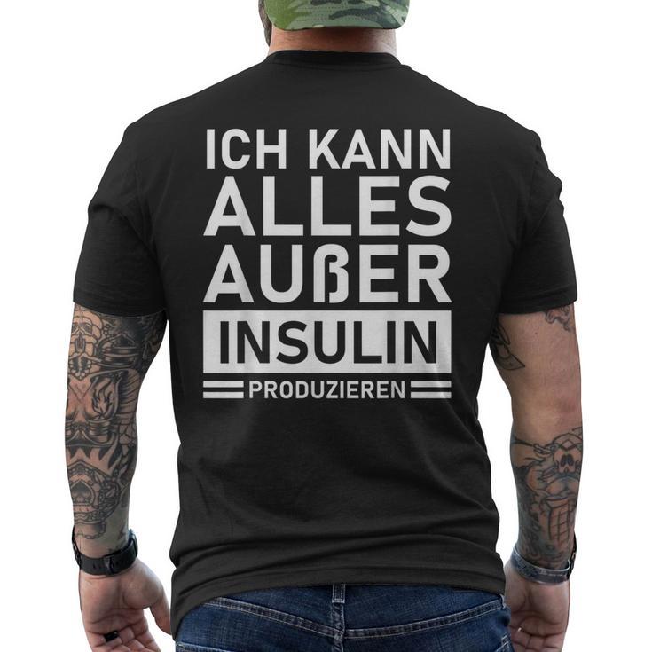 Ich Kann Alles Außer Insulin Produkieren Diabetic T-Shirt mit Rückendruck