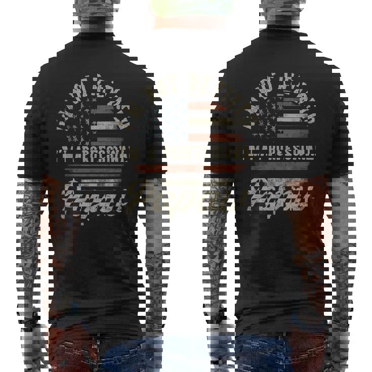 I'm Not Retired I'm A Professional Papaw Retirement Men's T-shirt Back Print