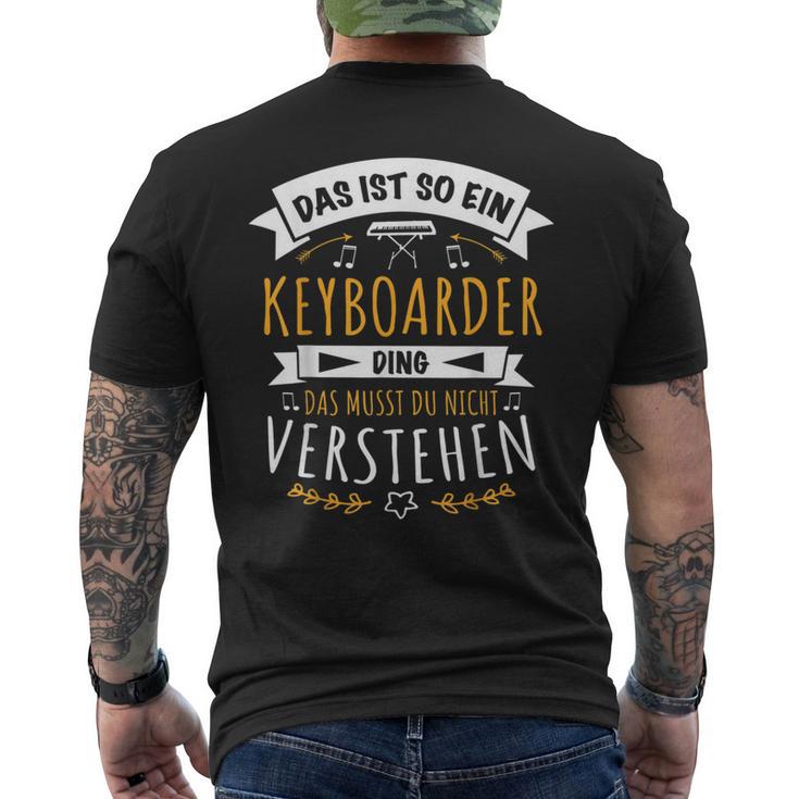 Keyboarder Musiker Das Ist So Ein Keyboard Ding T-Shirt mit Rückendruck