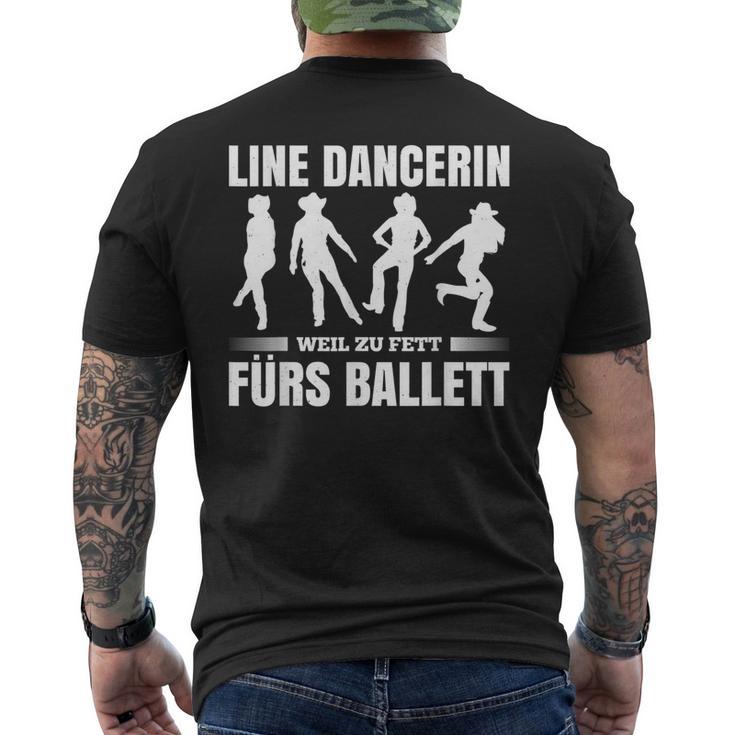 Line Dancerin Weil Zu Fett Fürs Ballet Dancing S T-Shirt mit Rückendruck