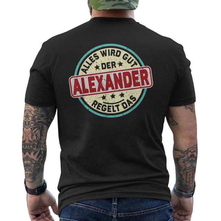 Name Alexander Alles Wird Gut Der Alexander Regelt Das T-Shirt mit Rückendruck