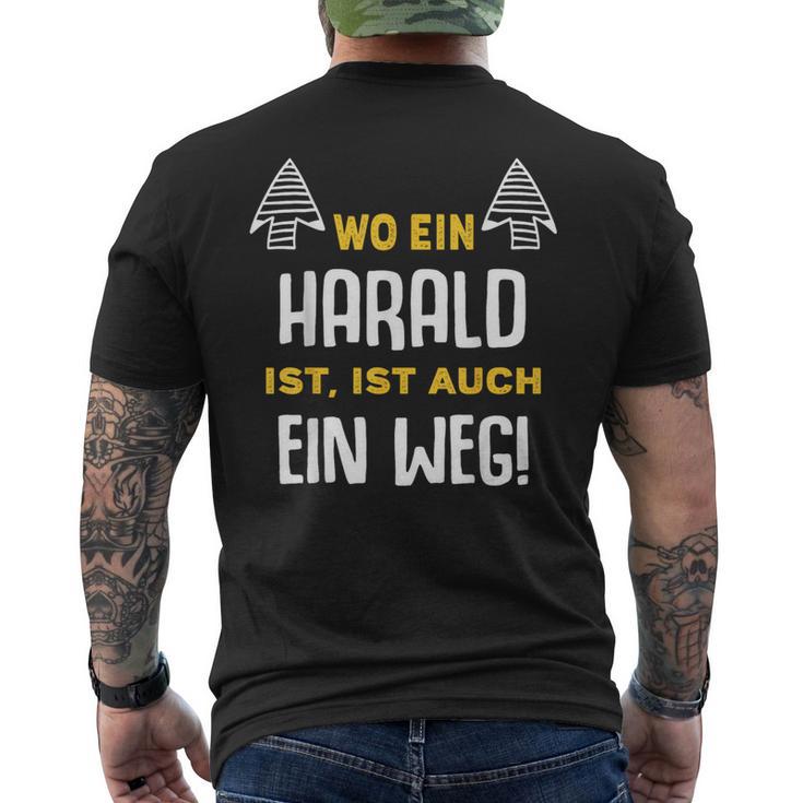 With Name Harald Wo Ein Harald Istorname T-Shirt mit Rückendruck