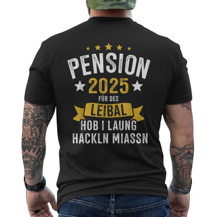 Pension 2025 Für Des Leibal Lang Hackln Arbeiten Pensionist T-Shirt mit Rückendruck