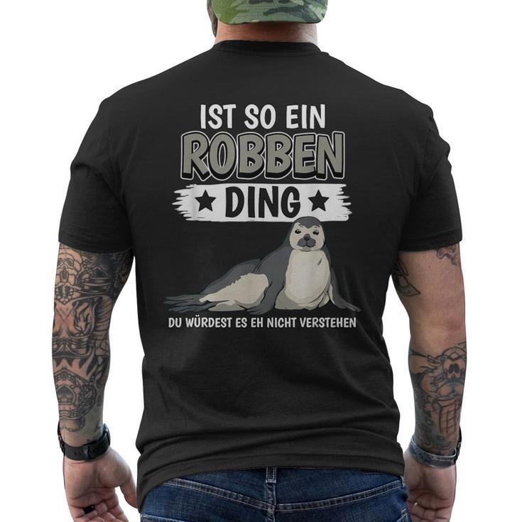 Robben Seehund Sachen Ist So Ein Robben Ding Seal T-Shirt mit Rückendruck