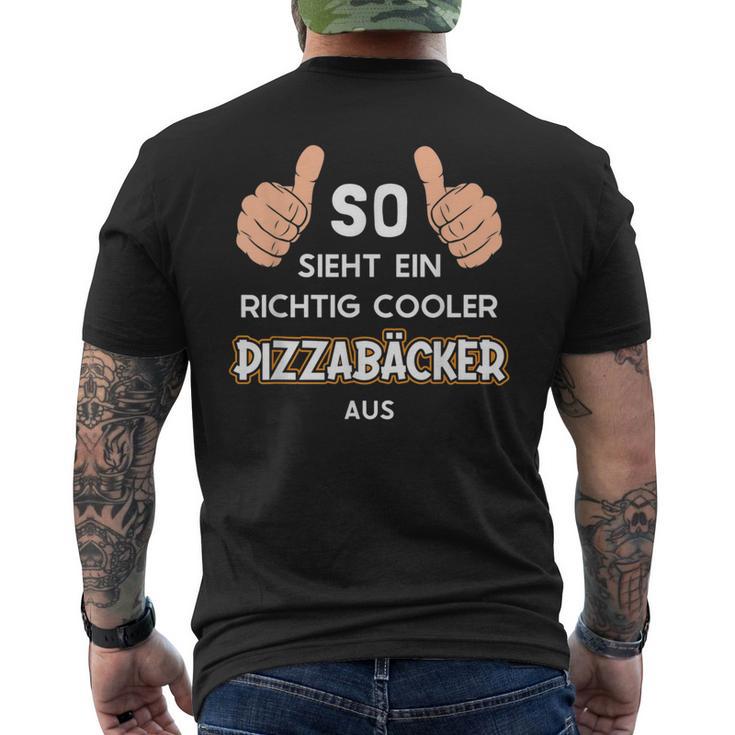 So Sieht Ein Cooler Pizzabäcker Aus Pizza Baker T-Shirt mit Rückendruck