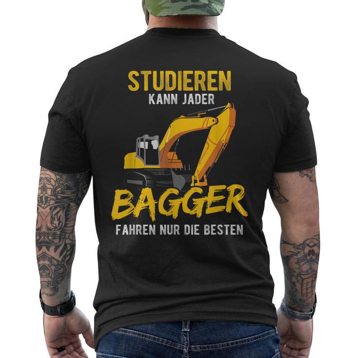 Studieren Kann Jeder Bagger Fahren Nur Die Besten Bagger T-Shirt mit Rückendruck