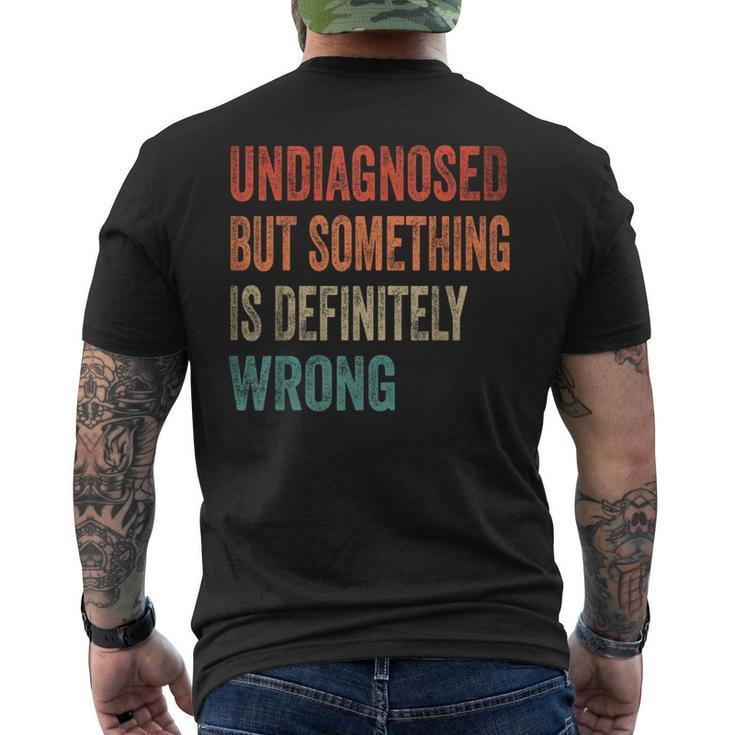 Vintage Undiagnostiziert Aber Etwas Stimmt Definitiv Falsch Retro T-Shirt mit Rückendruck