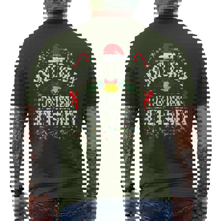 Christmas Most Likely To Go Fishing With Santa Men's T-shirt Back Print