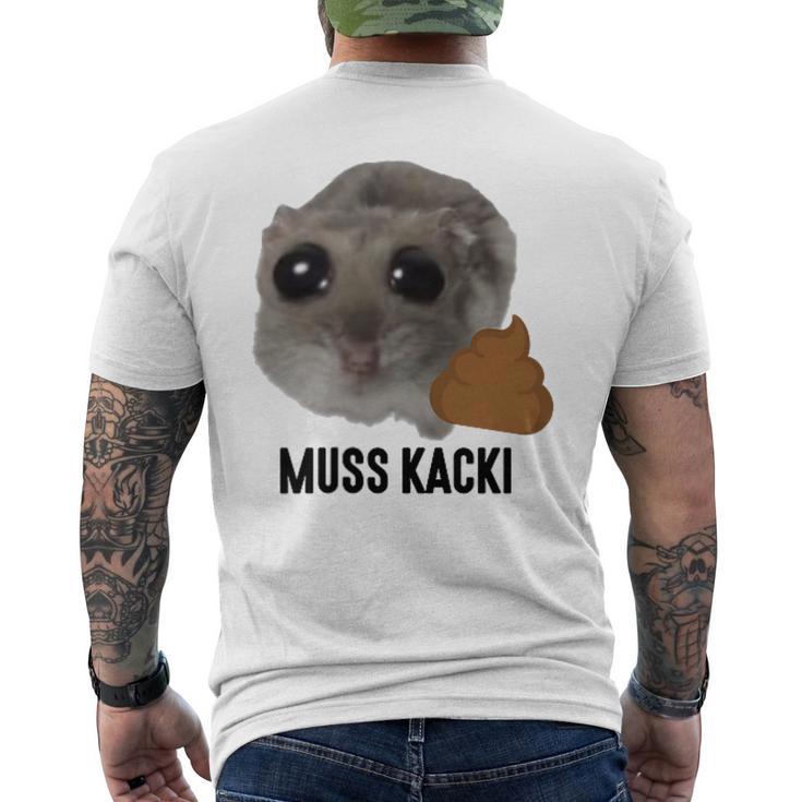 Muss Kacki Sad Hamster Meme Aus Dem Weg Muss Kacken Kaka T-Shirt mit Rückendruck