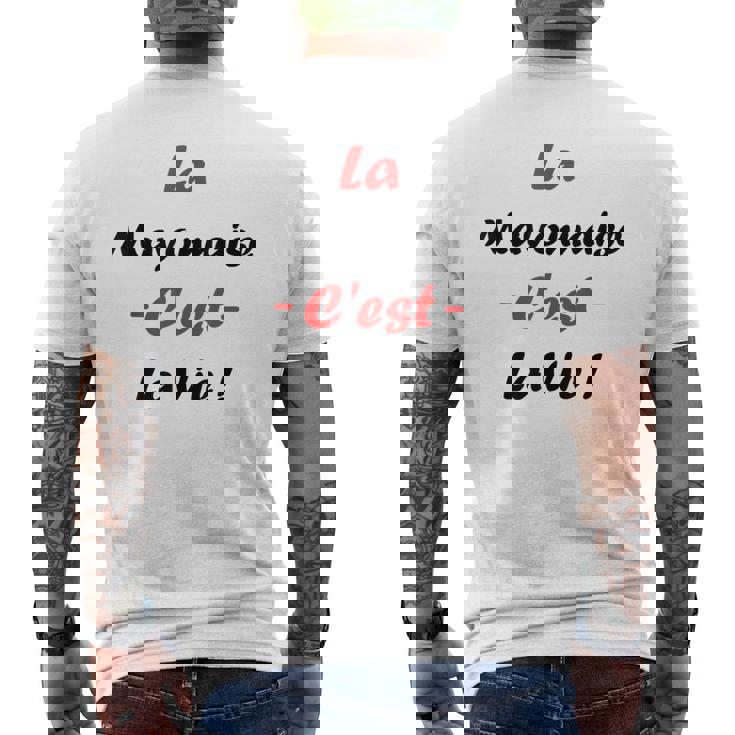 Sauce La Mayonnaise C'est Laie Humour Mayonnaise T-shirt imprimé au dos