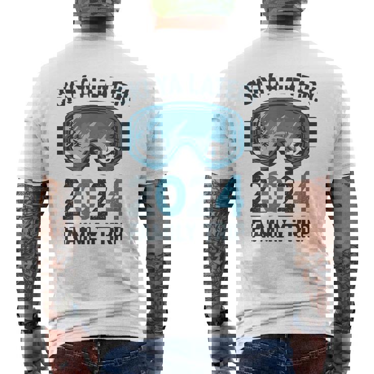 Ski Ya Later 2024 Family Ski Holidays Men's T-shirt Back Print