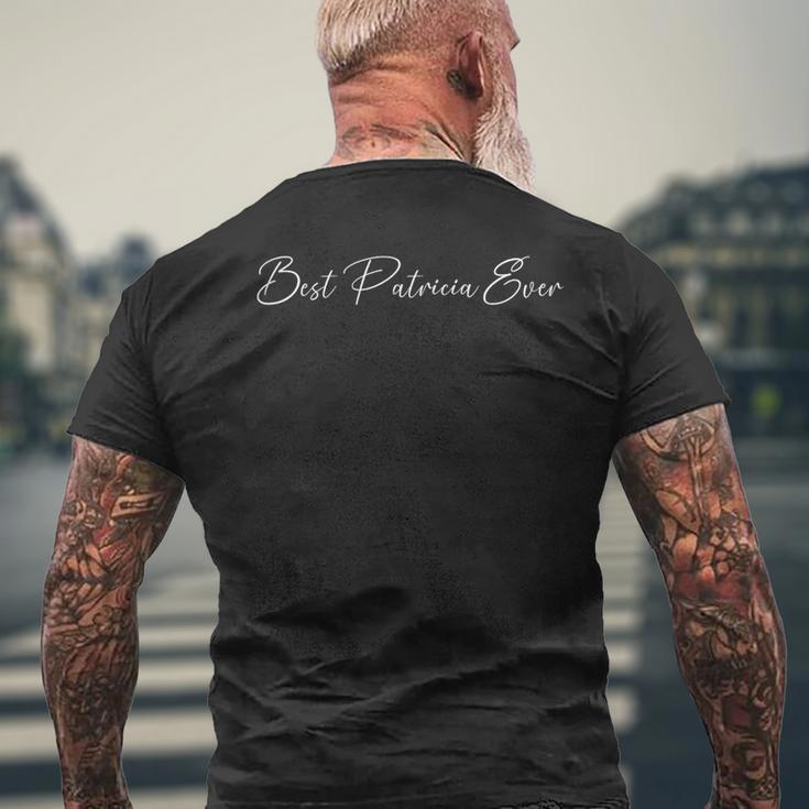 Beste Patricia Aller Zeiten Patricia-Name T-Shirt mit Rückendruck Geschenke für alte Männer