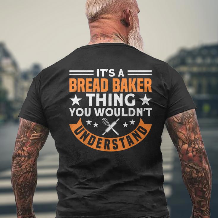 Brotbacken Es Ist Ein Brot-Bäcker-Ding Brotbäcker T-Shirt mit Rückendruck Geschenke für alte Männer