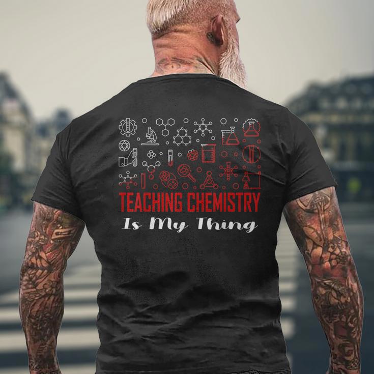 Chemielehrer Chemie Unterrichten Ist Mein Ding T-Shirt mit Rückendruck Geschenke für alte Männer