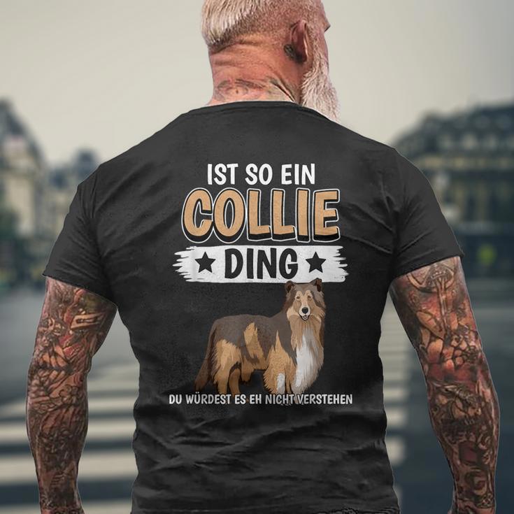 Collie Ist So Ein Collie Ding Longhaarcollie T-Shirt mit Rückendruck Geschenke für alte Männer