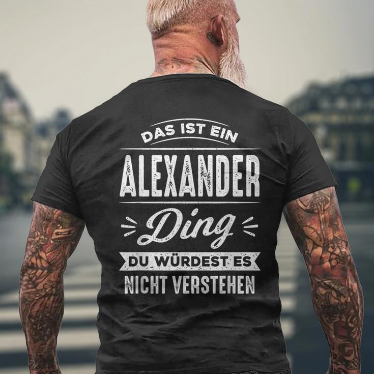 Das Ist Ein Alexander Ding Du Würdest Es Nichterstehen T-Shirt mit Rückendruck Geschenke für alte Männer