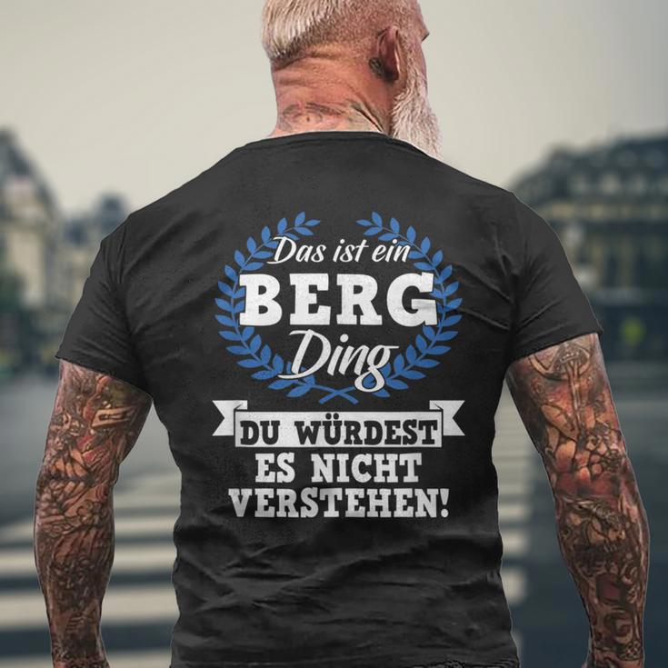 Das Ist Ein Berg Ding Du Würdest Es Nicht Understand T-Shirt mit Rückendruck Geschenke für alte Männer