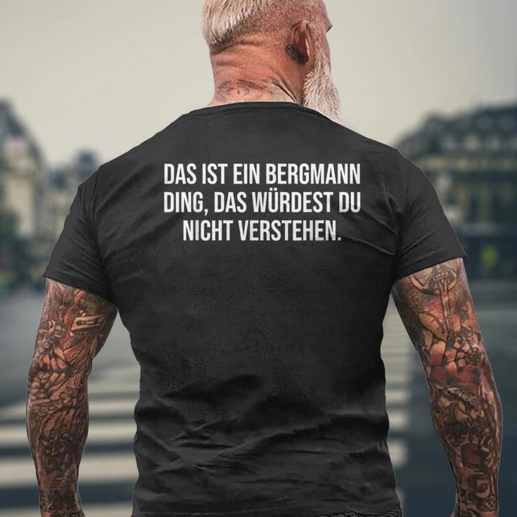 Das Ist Ein Bergmann Ding Das Ist Ein Bergmann Ding T-Shirt mit Rückendruck Geschenke für alte Männer