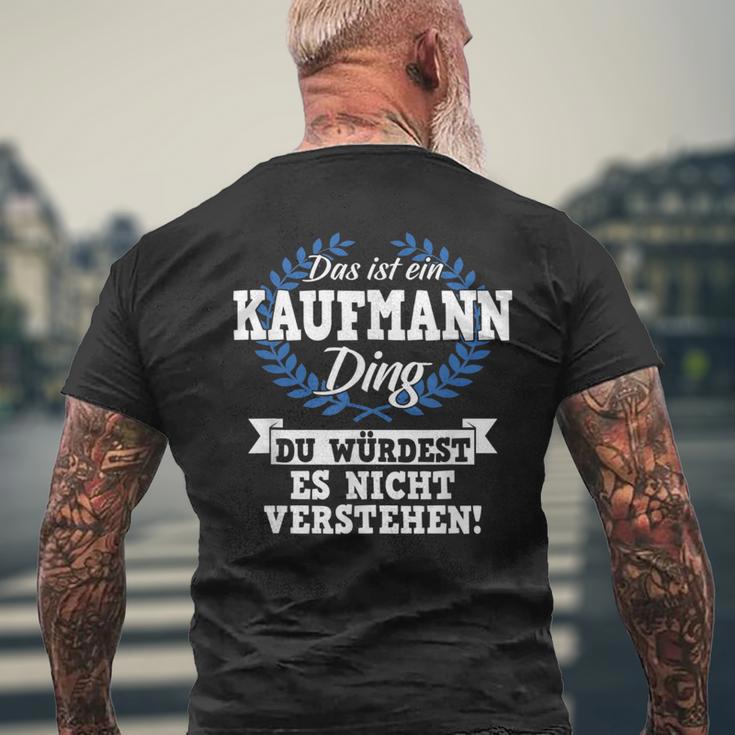 Das Ist Ein Kaufmann Ding Du Würdest Es Nichterstand T-Shirt mit Rückendruck Geschenke für alte Männer