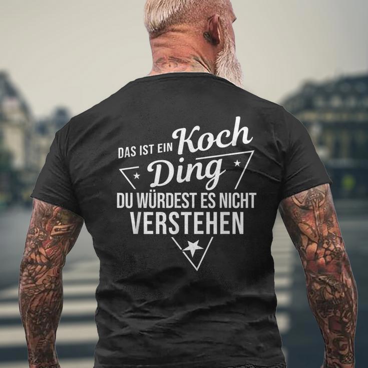 Das Ist Ein Koch Ding Du Würdest Es Nicht Understand T-Shirt mit Rückendruck Geschenke für alte Männer