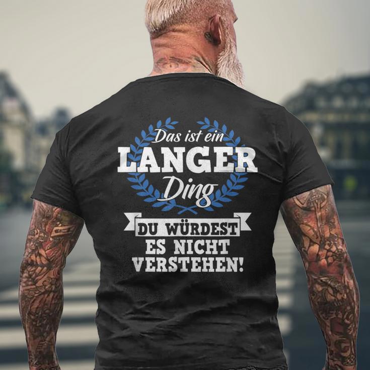 Das Ist Ein Langer Ding Du Würdest Es Nicht Understand T-Shirt mit Rückendruck Geschenke für alte Männer