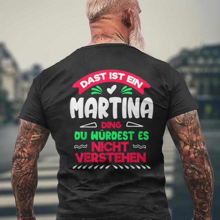 Das Ist Ein Martina Ding Du Würdest Es Nichterstehen Name T-Shirt mit Rückendruck Geschenke für alte Männer