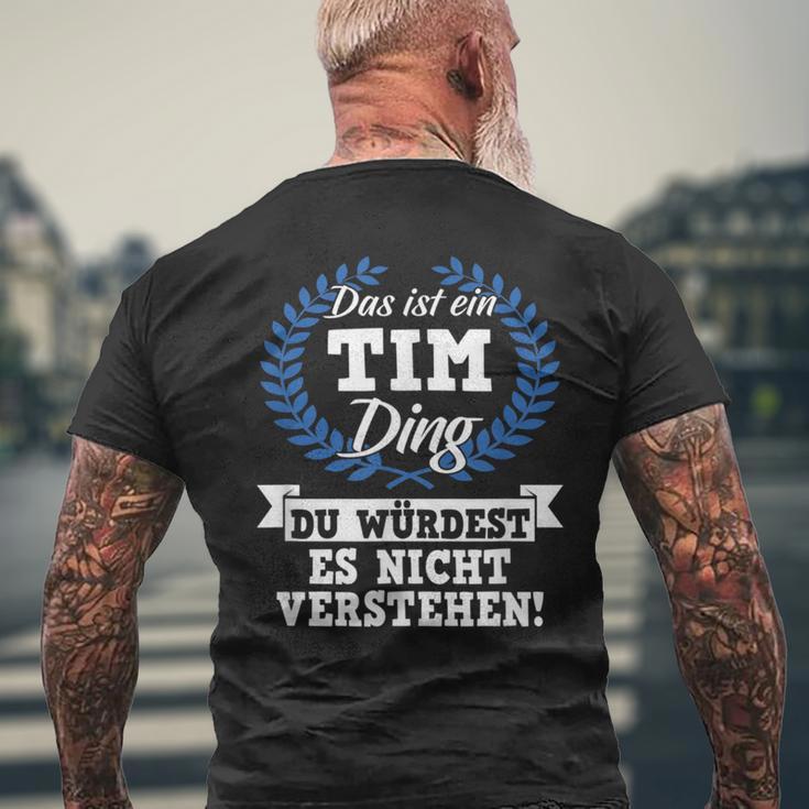 Das Ist Ein Tim Ding Du Würdest Es Nicht Understand T-Shirt mit Rückendruck Geschenke für alte Männer