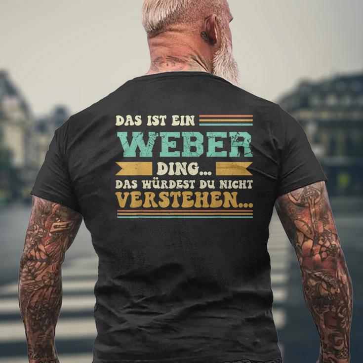 Das Ist Ein Weber Ding Saying Für Familie Weber T-Shirt mit Rückendruck Geschenke für alte Männer