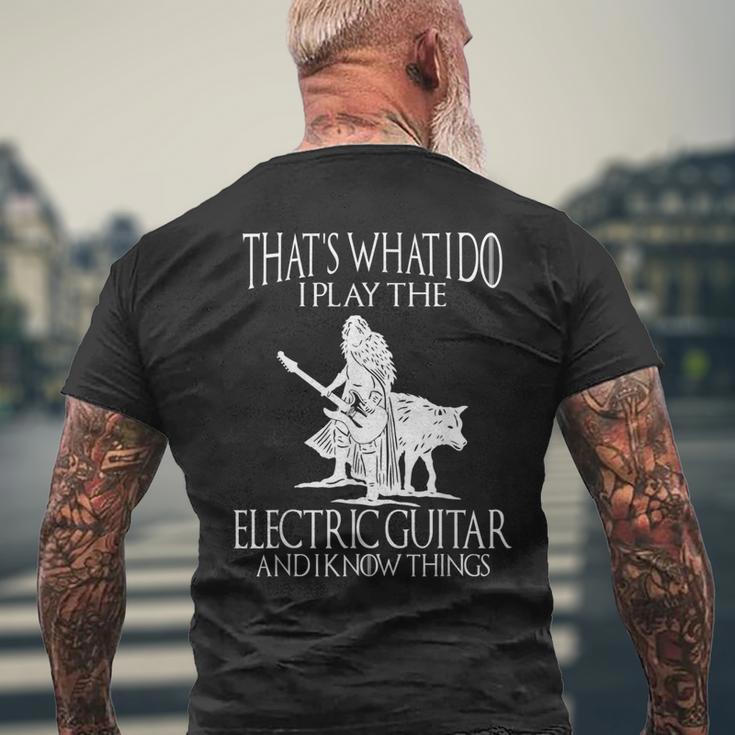 Das Ist Das Was Ich Tun Dass Ich Die E-Gitarre Spiele Und Ich Weiß Dinge T-Shirt mit Rückendruck Geschenke für alte Männer