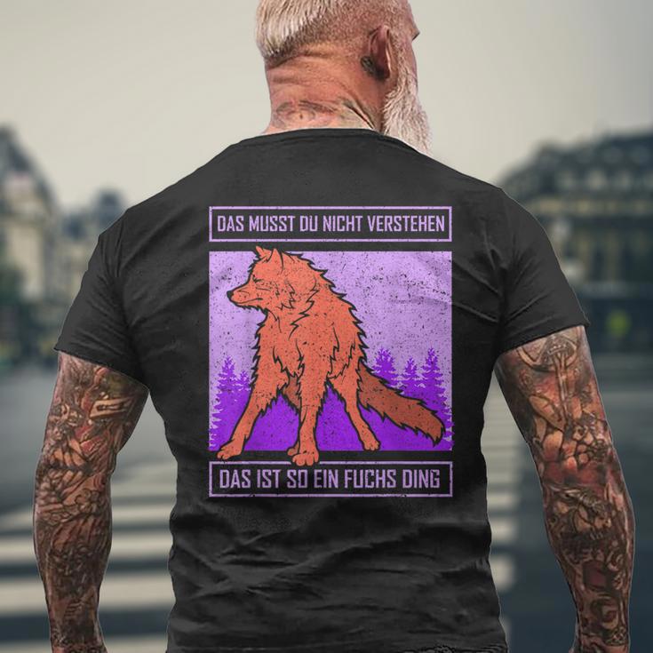 Das Muss Du Nichterstand Das Ist So Ein Fuchs Ding T-Shirt mit Rückendruck Geschenke für alte Männer