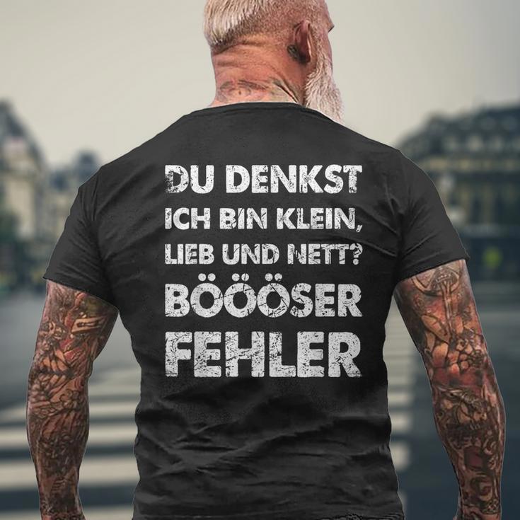 Du Denkst Ich Bin Klein Lieb Und Nett Böööser Fehl German T-Shirt mit Rückendruck Geschenke für alte Männer