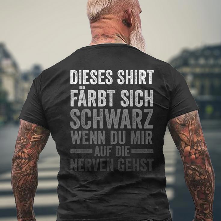 Färbt Sich Schwarz Wenn Du Mir Auf Die Nerven Gehst T-Shirt mit Rückendruck Geschenke für alte Männer