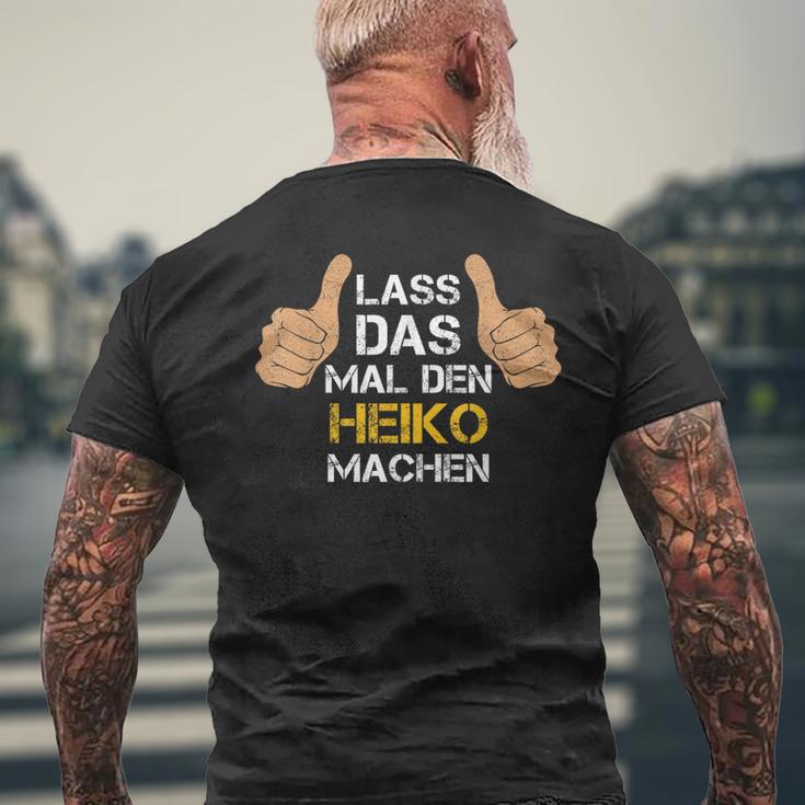 First Name Heiko Lass Das Mal Den Heiko Machen S T-Shirt mit Rückendruck Geschenke für alte Männer