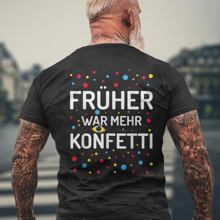 Früher War Mehr Konfetti Carnival T-Shirt mit Rückendruck Geschenke für alte Männer